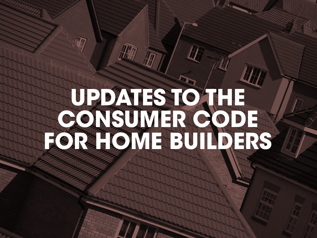 changes-help-strengthen-the-consumer-code-for-home-builders